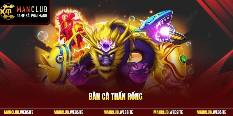 Bắn Cá Thần Rồng Manclub – Săn Boss, Nhận Thưởng Cực Lớn
