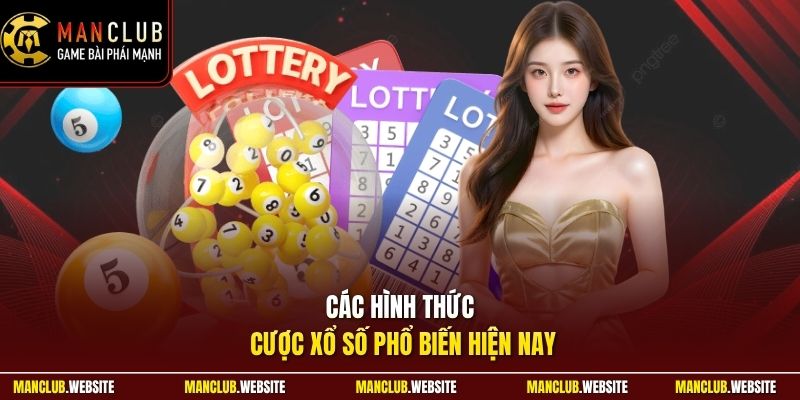 Các hình thức cược xổ số phổ biến hiện nay
