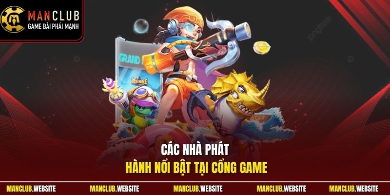 Các nhà phát hành nổi bật tại cổng game