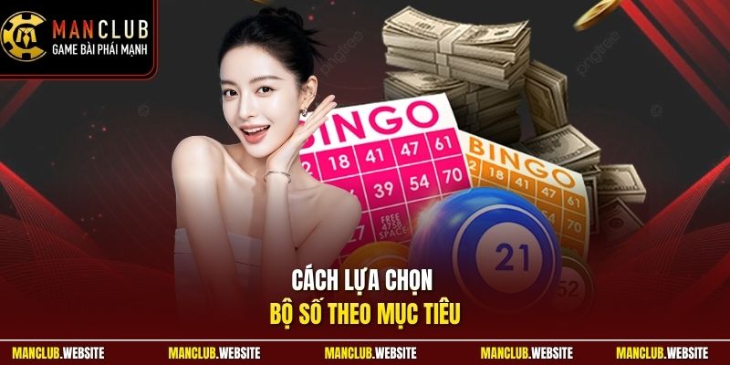 Cách lựa chọn bộ số theo mục tiêu