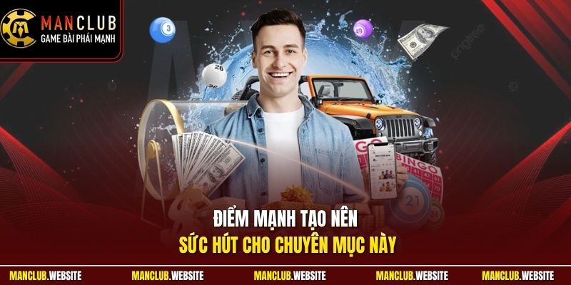 Điểm mạnh tạo nên sức hút cho chuyên mục này