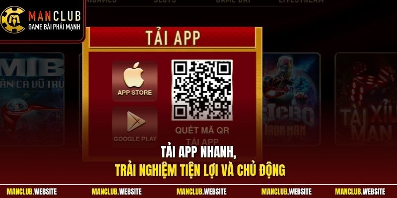 Tải app nhanh, trải nghiệm tiện lợi và chủ động