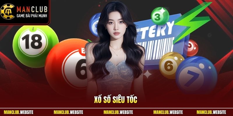 Xổ Số Siêu Tốc - Trải Nghiệm Quay Thưởng Nhanh Và Linh Hoạt